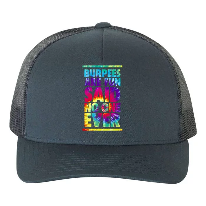 Burpees Are Fun Tie Dye Funny Exercise Fitness Trainer Gift Yupoong Adult 5-Panel Trucker Hat