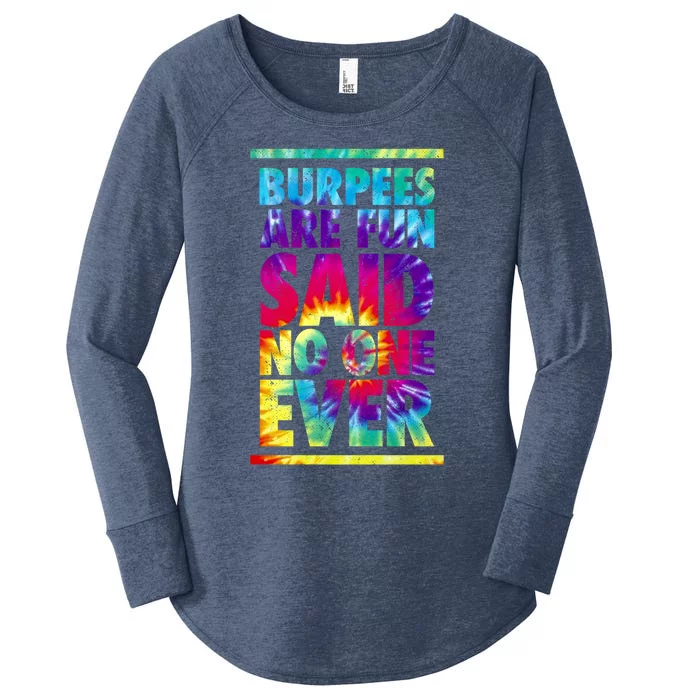 Burpees Are Fun Tie Dye Funny Exercise Fitness Trainer Gift Women's Perfect Tri Tunic Long Sleeve Shirt