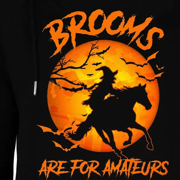 Brooms Are For Amateurs Witch Riding Horse Halloween Womens Funnel Neck Pullover Hood