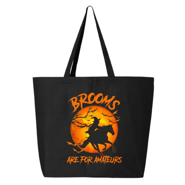 Brooms Are For Amateurs Witch Riding Horse Halloween 25L Jumbo Tote