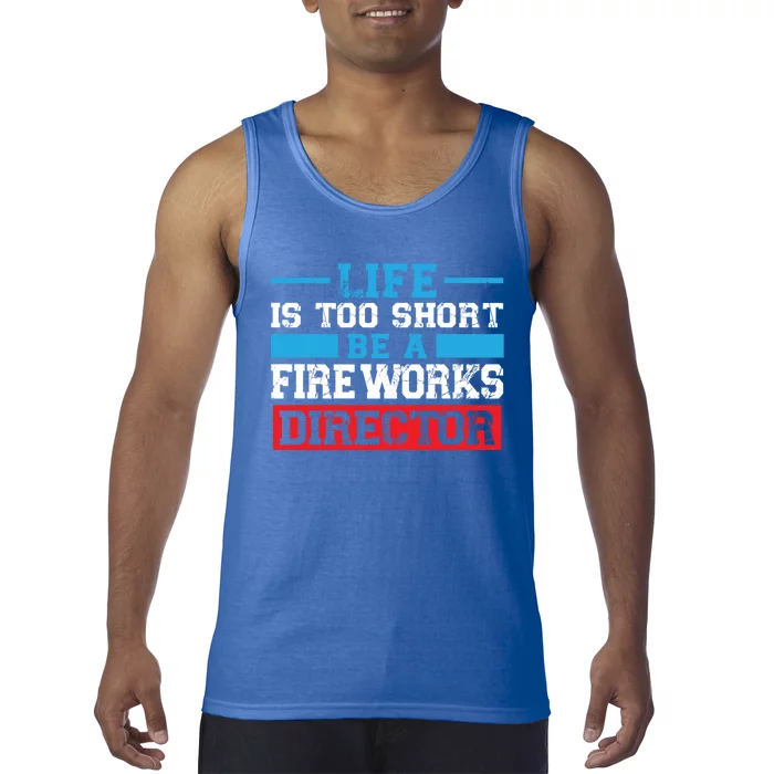 Be A Fireworks Director Firework Director Gift Tank Top