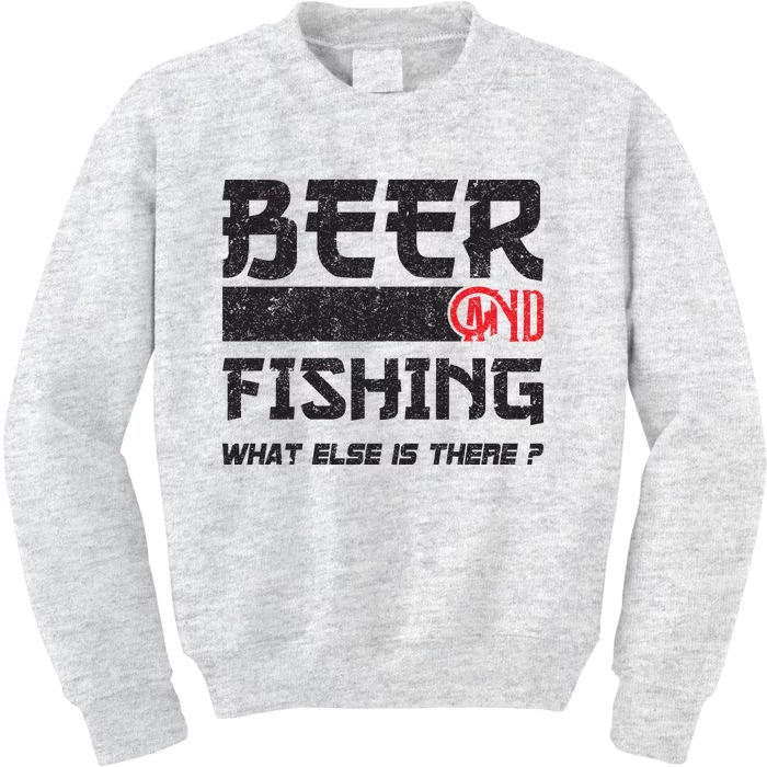 Beer And Fishing What Else Is There Funny Fishing Meme Kids Sweatshirt