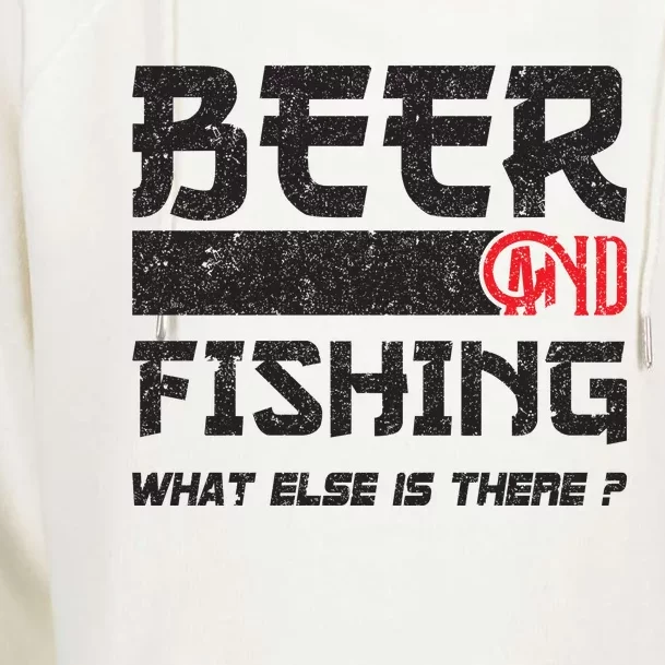 Beer And Fishing What Else Is There Funny Fishing Meme Womens Funnel Neck Pullover Hood