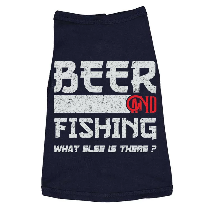 Beer And Fishing What Else Is There Funny Fishing Meme Doggie Tank