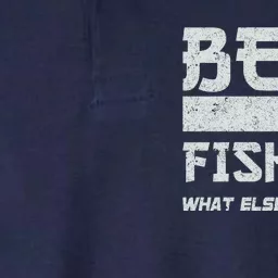 Beer And Fishing What Else Is There Funny Fishing Meme Softstyle Adult Sport Polo