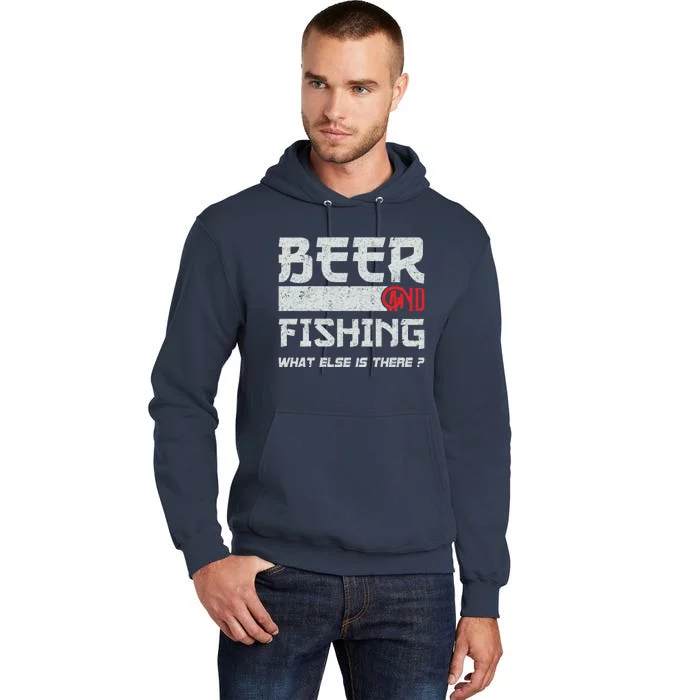 Beer And Fishing What Else Is There Funny Fishing Meme Tall Hoodie