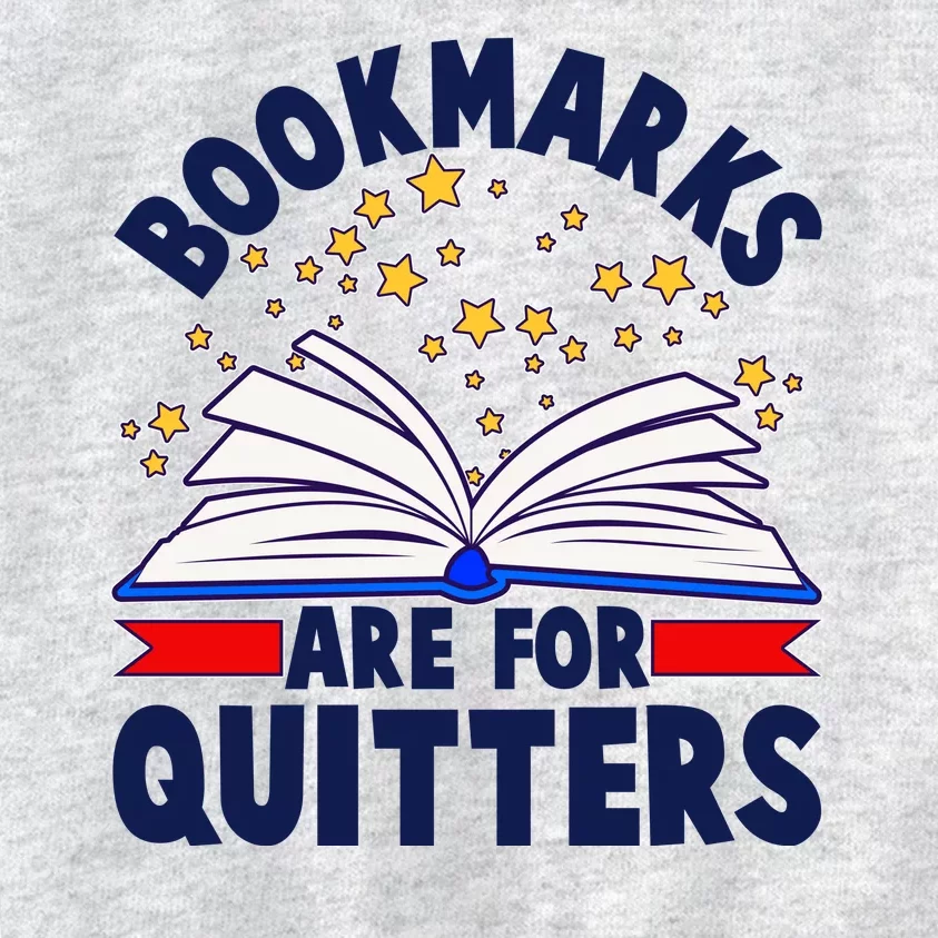 Bookmarks Are For Quitters Book Lover Reading Fan Kids Sweatshirt