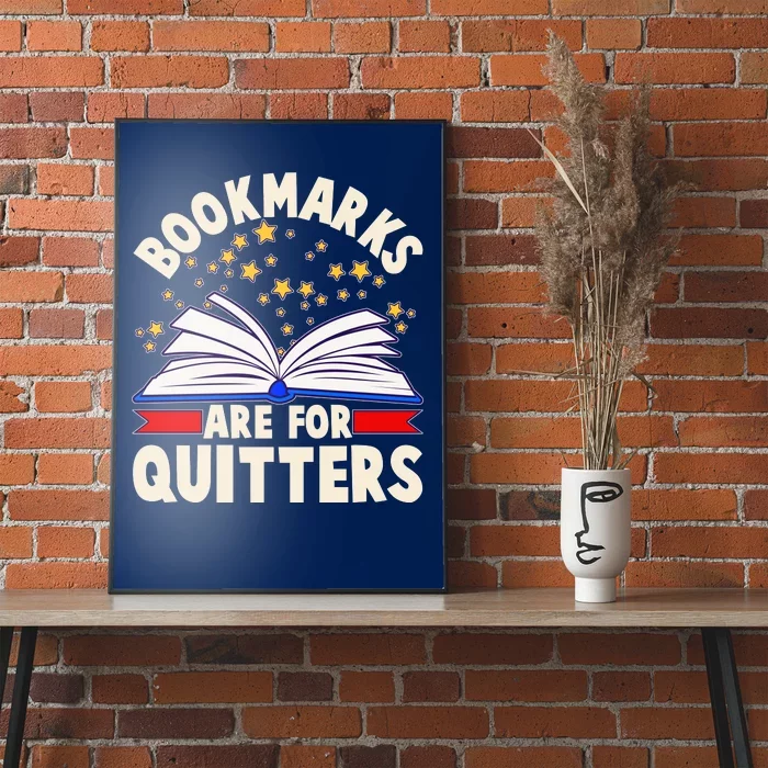 Bookmarks Are For Quitters Book Lover Reading Fan Poster