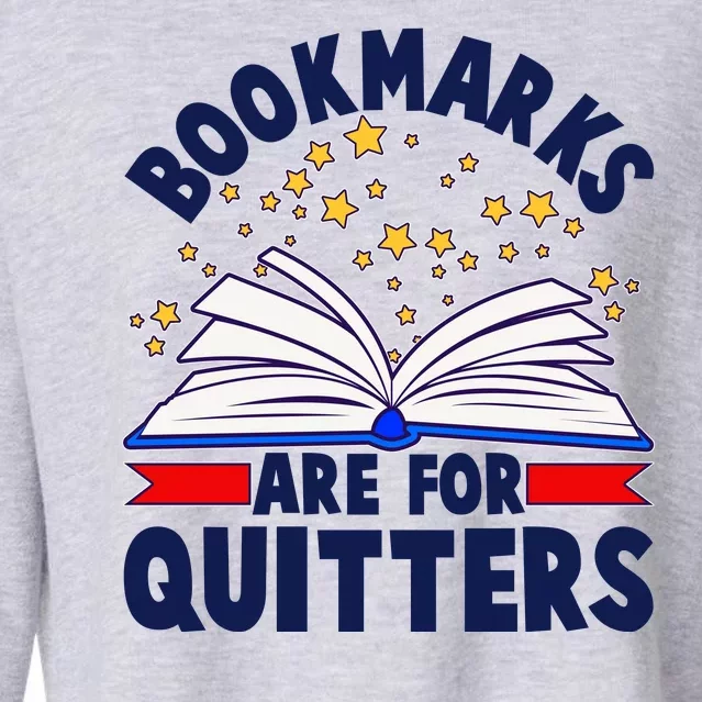 Bookmarks Are For Quitters Book Lover Reading Fan Cropped Pullover Crew