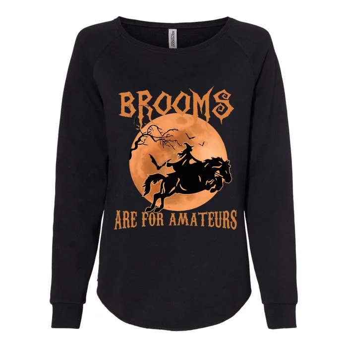 Brooms Are For Amateurs Horse Riding Funny Halloween Costume Womens California Wash Sweatshirt