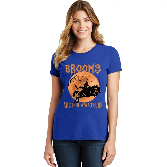 Brooms Are For Amateurs Horse Riding Funny Halloween Costume Women's T-Shirt