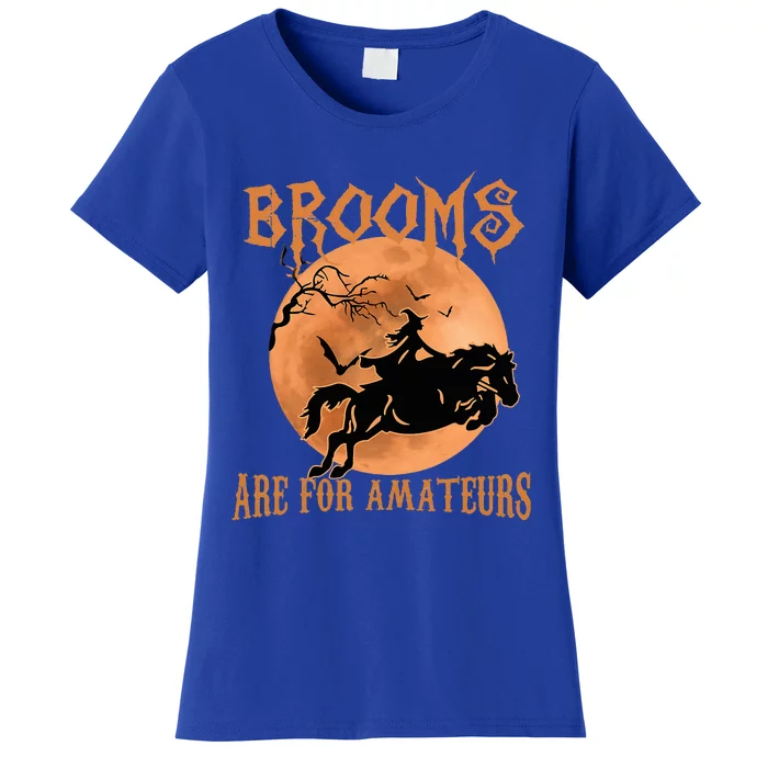 Brooms Are For Amateurs Horse Riding Funny Halloween Costume Women's T-Shirt