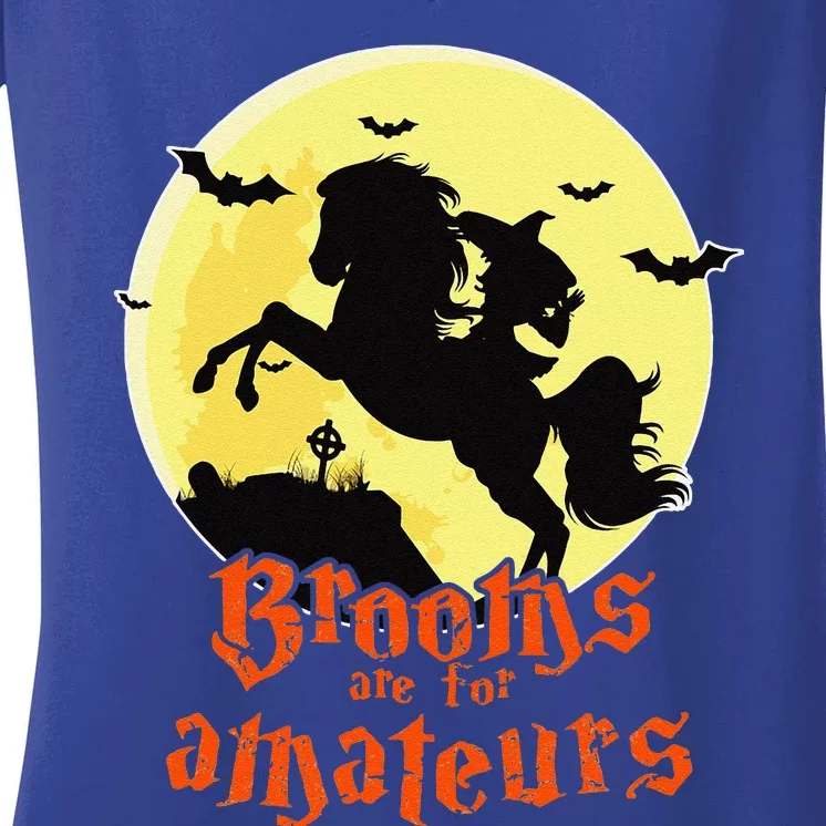 Brooms Are For Amateurs Riding Horse Halloween Gift Women's V-Neck T-Shirt