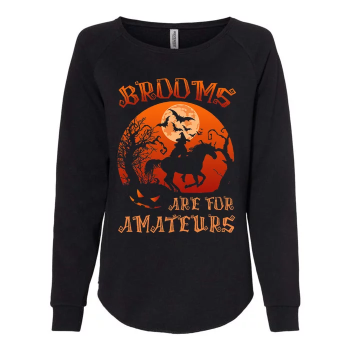 Brooms Are For Amateurs Witch Riding Horse Halloween Womens California Wash Sweatshirt