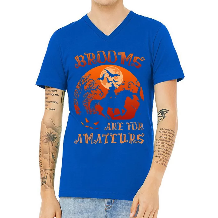 Brooms Are For Amateurs Witch Riding Horse Halloween V-Neck T-Shirt