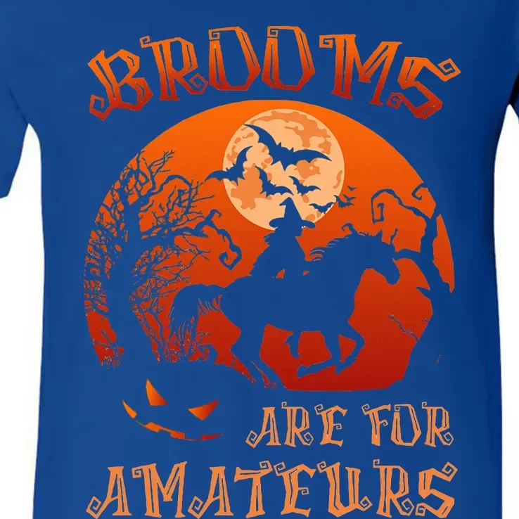 Brooms Are For Amateurs Witch Riding Horse Halloween V-Neck T-Shirt