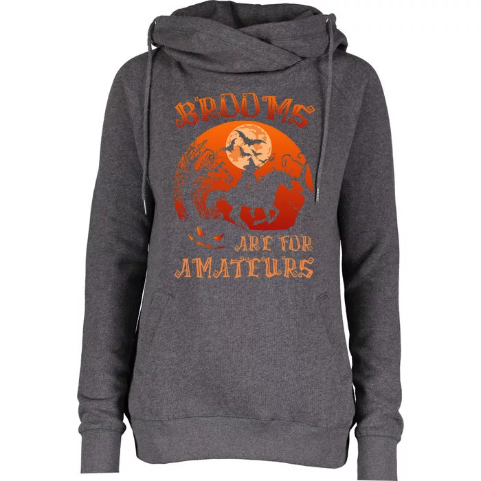 Brooms Are For Amateurs Witch Riding Horse Halloween Womens Funnel Neck Pullover Hood