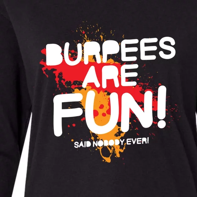 Burpees Are Fun Exercise Trainer Sarcastic Funny Graphic Great Gift Womens Cotton Relaxed Long Sleeve T-Shirt