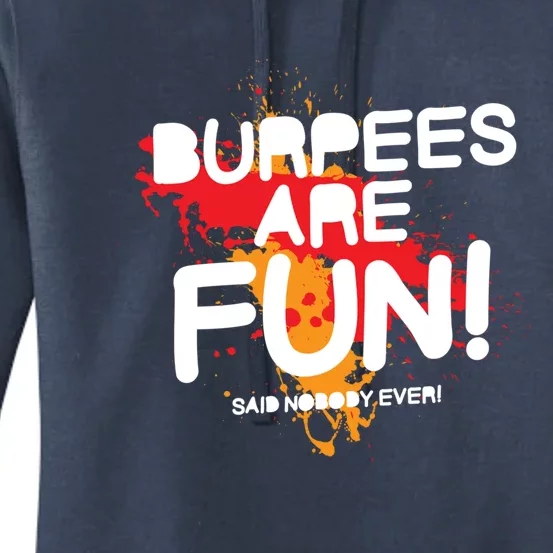 Burpees Are Fun Exercise Trainer Sarcastic Funny Graphic Great Gift Women's Pullover Hoodie