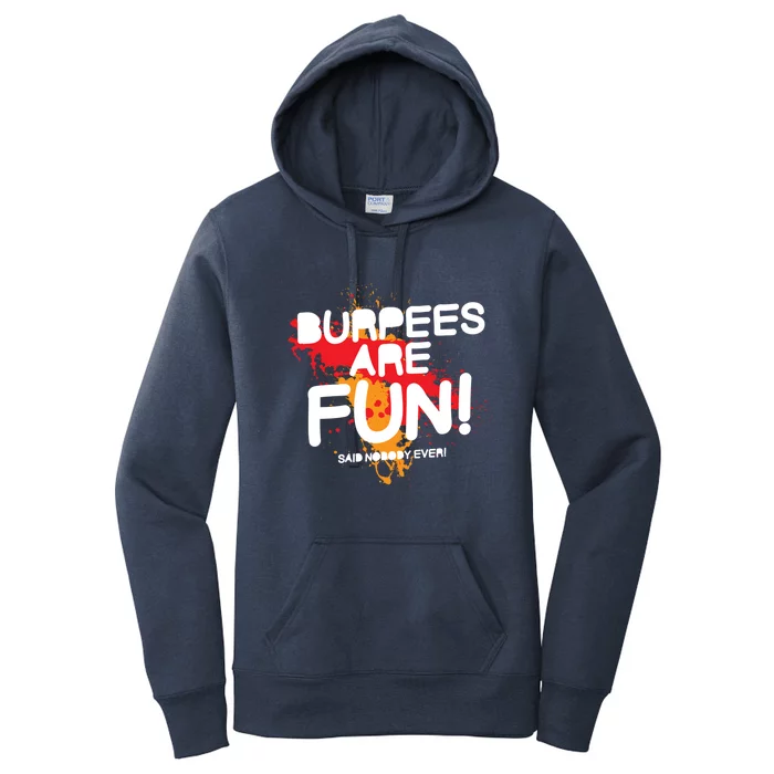 Burpees Are Fun Exercise Trainer Sarcastic Funny Graphic Great Gift Women's Pullover Hoodie