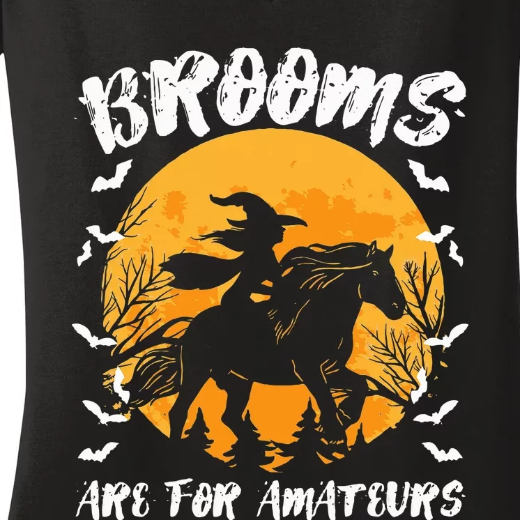 Brooms Are For Amateurs Halloween Horse Witch Equestrian Women's V-Neck T-Shirt