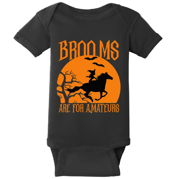 Brooms Are For Amateurs Funny Halloween Horse Lover Baby Bodysuit