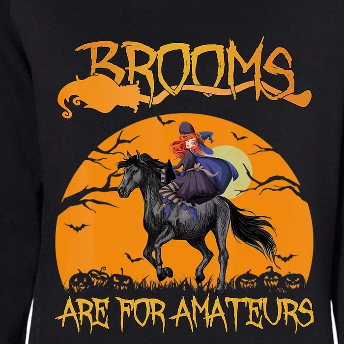 Brooms Are For Amateurs, Horse Riding Outfit Halloween Womens California Wash Sweatshirt