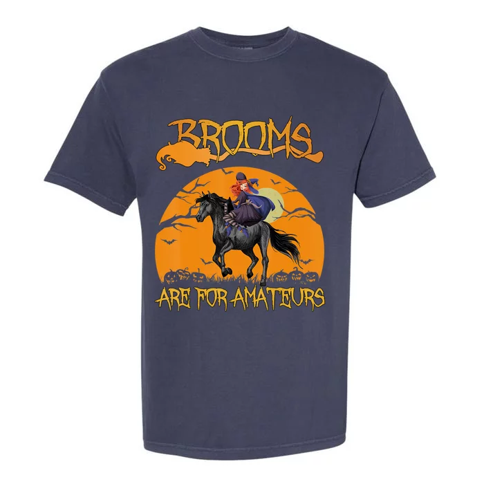 Brooms Are For Amateurs, Horse Riding Outfit Halloween Garment-Dyed Heavyweight T-Shirt