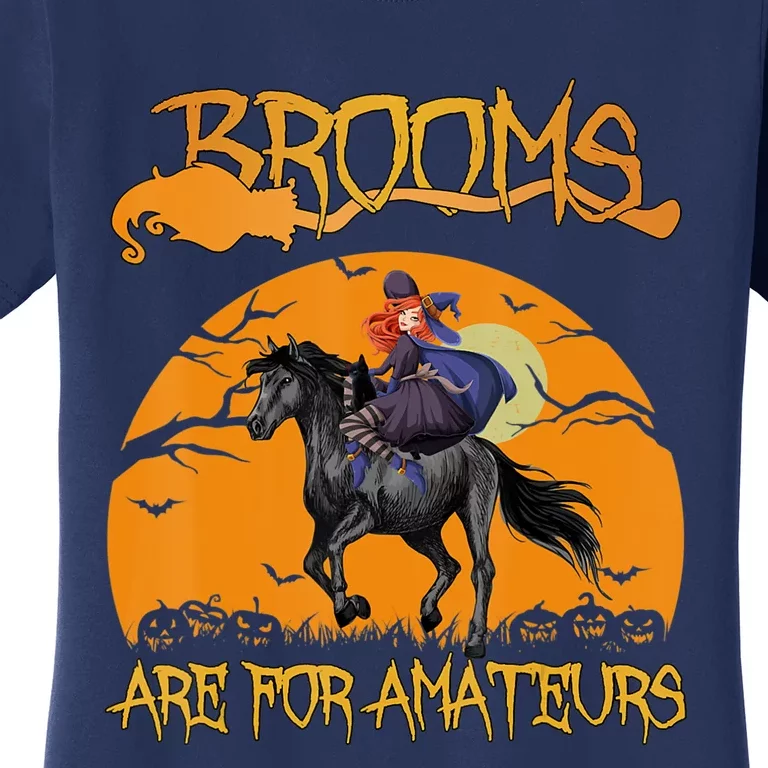 Brooms Are For Amateurs, Horse Riding Outfit Halloween Women's T-Shirt