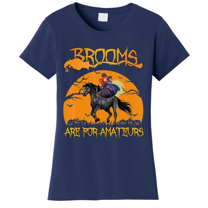 Brooms Are For Amateurs, Horse Riding Outfit Halloween Women's T-Shirt