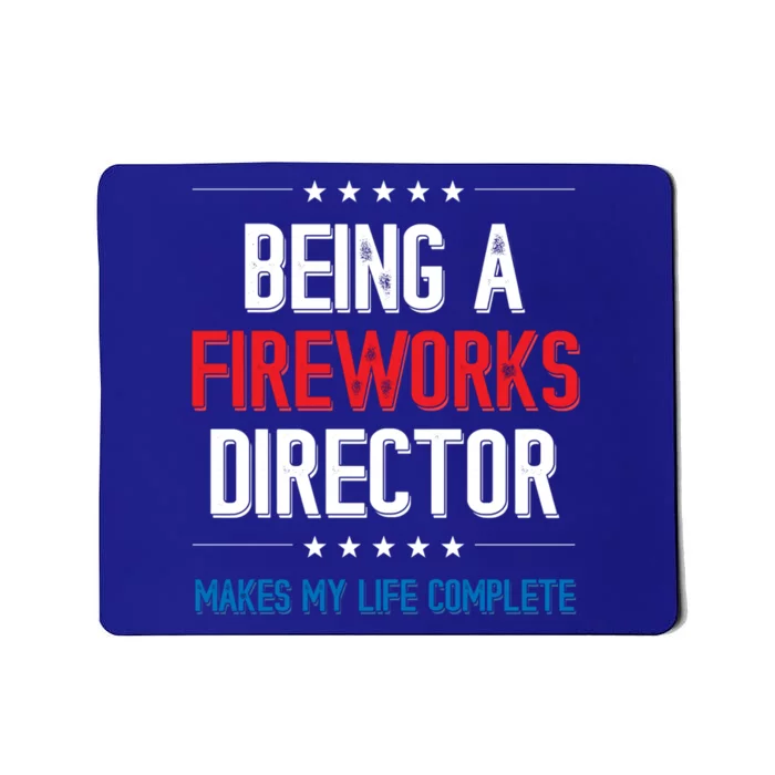 Being A Fireworks Director Firework Director Gift Mousepad