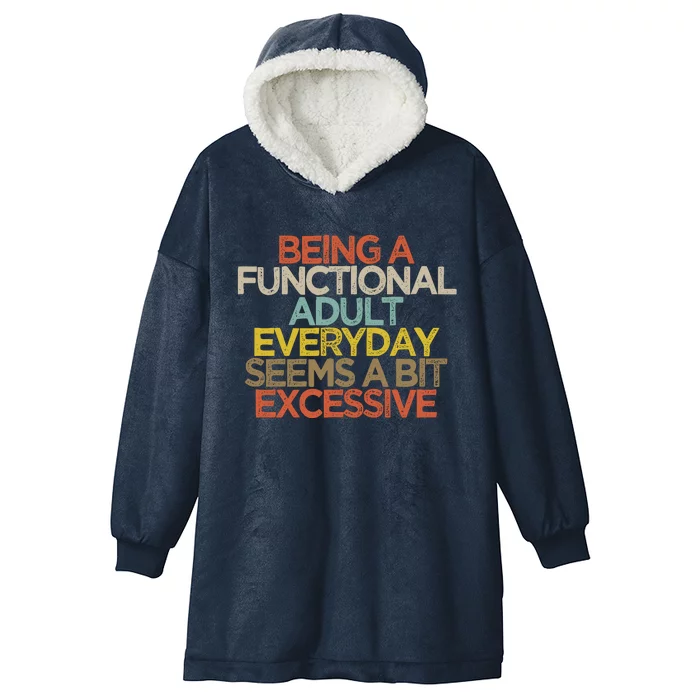 Being A Functional Adult Everyday Seems A Bit Excessive Hooded Wearable Blanket