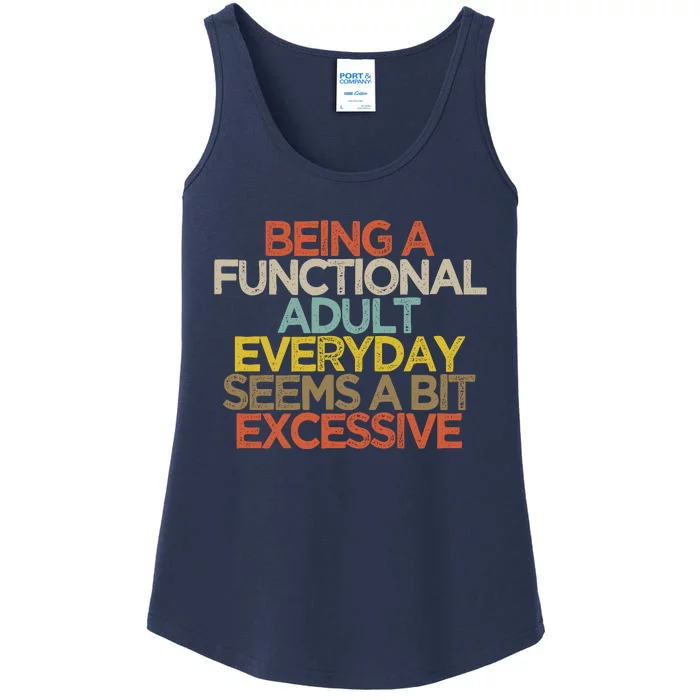 Being A Functional Adult Everyday Seems A Bit Excessive Ladies Essential Tank