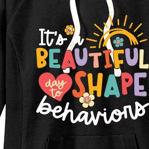 Behavior Analyst Funny Its A Beautiful Day To Shape Behaviors Women's Fleece Hoodie