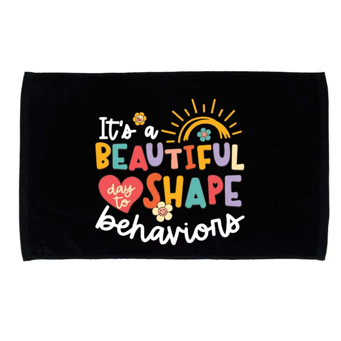 Behavior Analyst Funny Its A Beautiful Day To Shape Behaviors Microfiber Hand Towel