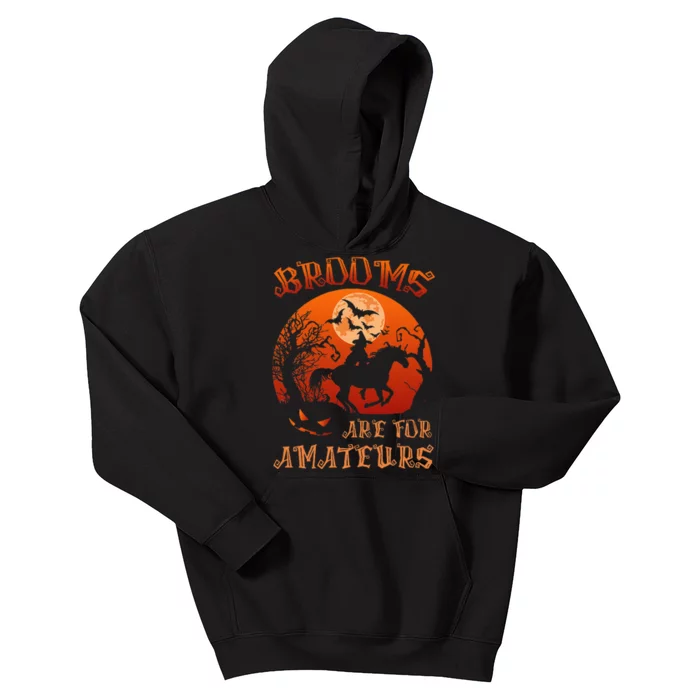 Brooms Are For Amateurs Witch Riding Horse Halloween Kids Hoodie