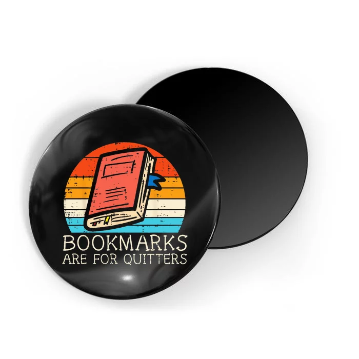 Bookmarks Are For Quitters Book Reading Bookworm Librarian Magnet