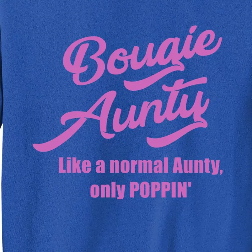 Bougie Aunty Fun Gift For Favorite Aunt Gift Tall Sweatshirt