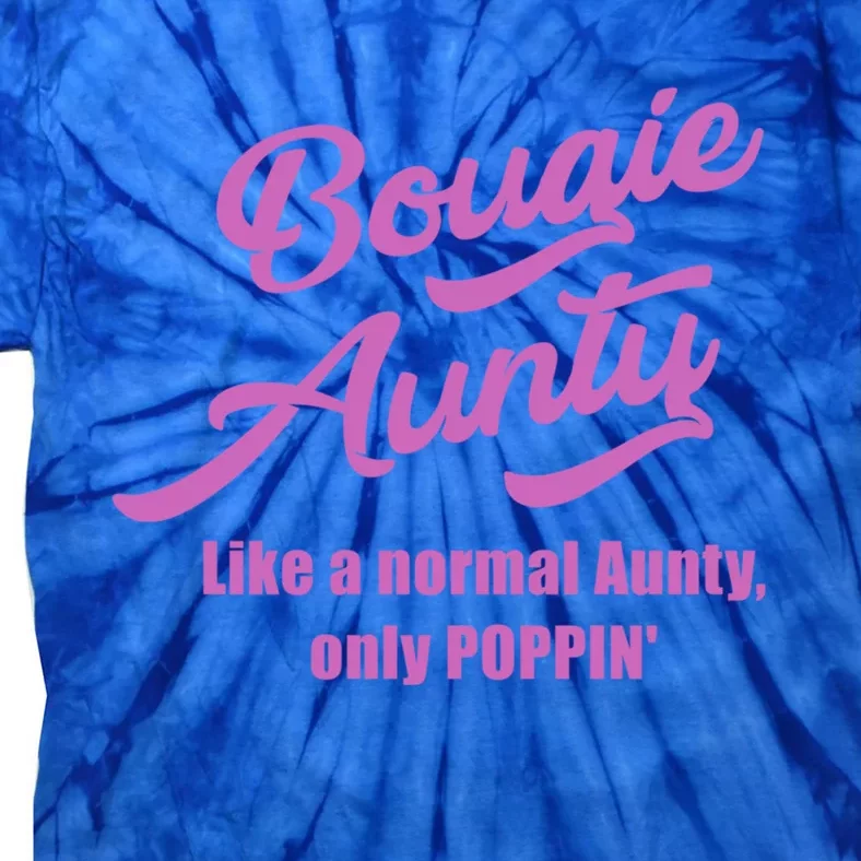 Bougie Aunty Fun Gift For Favorite Aunt Gift Tie-Dye T-Shirt