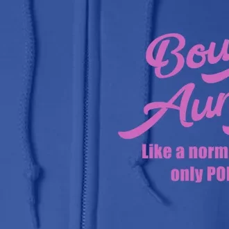 Bougie Aunty Fun Gift For Favorite Aunt Gift Full Zip Hoodie