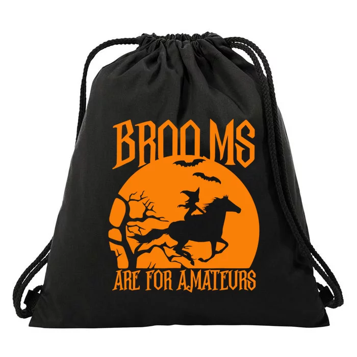 Brooms Are For Amateurs Funny Halloween Horse Lover Drawstring Bag