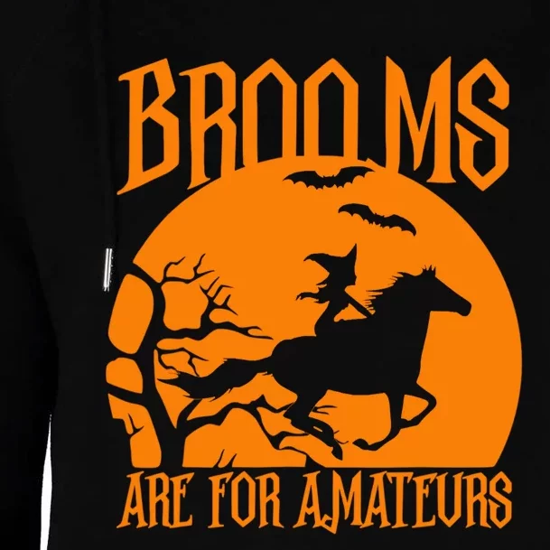 Brooms Are For Amateurs Funny Halloween Horse Lover Womens Funnel Neck Pullover Hood