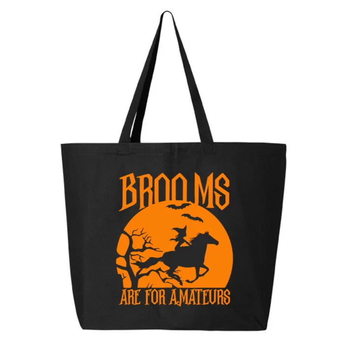 Brooms Are For Amateurs Funny Halloween Horse Lover 25L Jumbo Tote