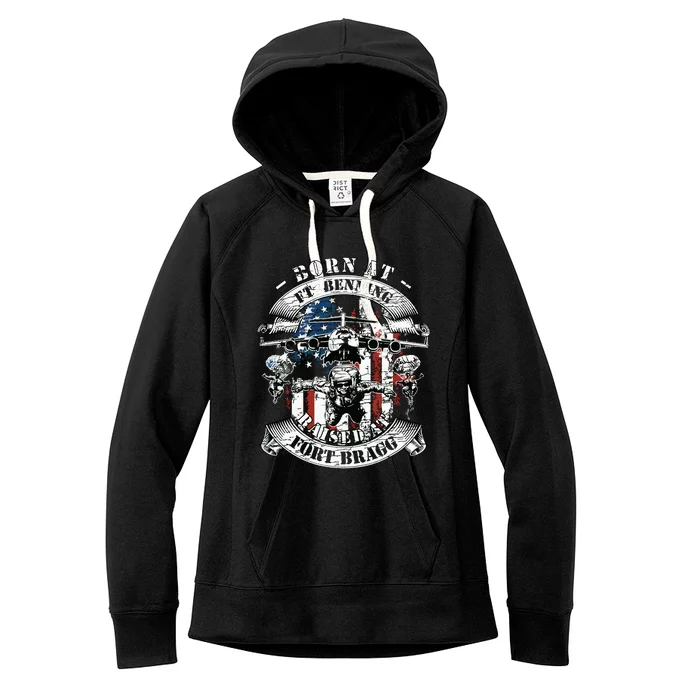 Born At Fort Benning Raised At Fort Bragg 82nd Airborne Women's Fleece Hoodie