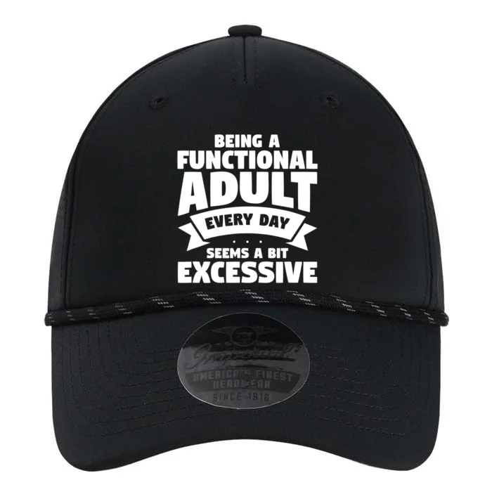 Being A Functional Adult Every Day Seems A Bit Excessive Sarcasm Quotes Performance The Dyno Cap