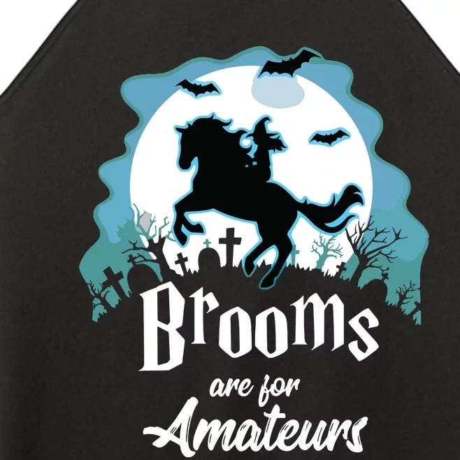 Brooms Are For Amateurs Halloween Horse Lovers Women’s Perfect Tri Rocker Tank