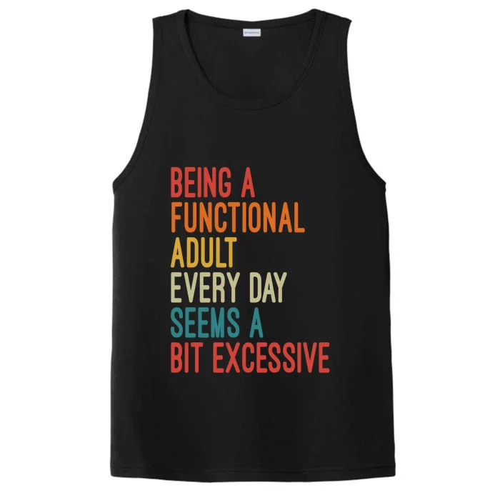 Being A Functional Adult Every Day Seems A Bit Excessive Sarcasm Quotes Performance Tank