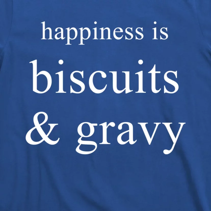 Biscuits And Gravy Funny Food Lovers Foodie Gift T-Shirt