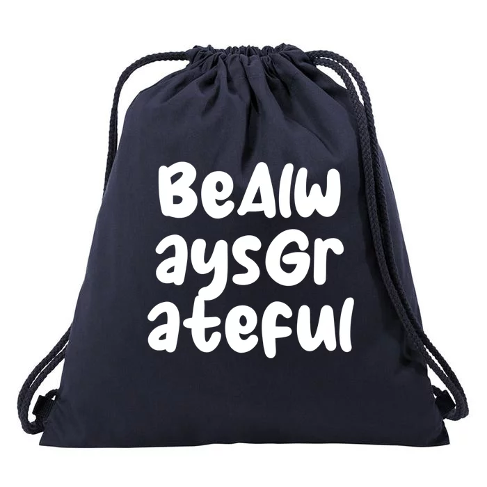 Be Always Grateful Gift Drawstring Bag