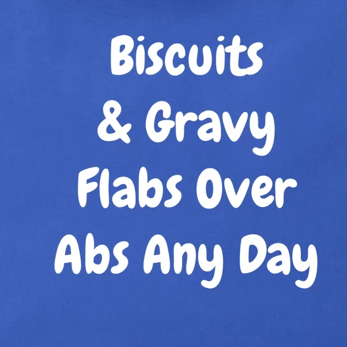 Biscuits And Gravy Flabs Over Abs Any Day Funny Breakfast Gift Zip Tote Bag